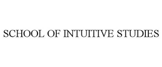 SCHOOL OF INTUITIVE STUDIES