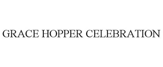 GRACE HOPPER CELEBRATION