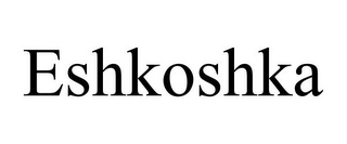 ESHKOSHKA