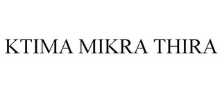 KTIMA MIKRA THIRA