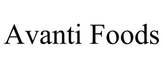 AVANTI FOODS