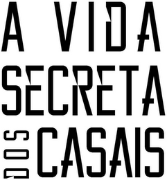 A VIDA SECRETA DOS CASAIS