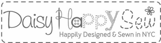 DAISY HAPPY SEW HAPPILY DESIGNED & SEWNIN NYC