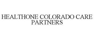 HEALTHONE COLORADO CARE PARTNERS