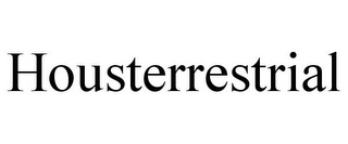 HOUSTERRESTRIAL