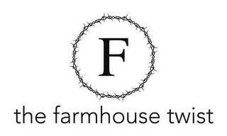 F THE FARMHOUSE TWIST