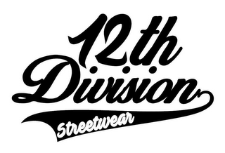 12TH DIVISION STREETWEAR