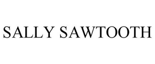 SALLY SAWTOOTH