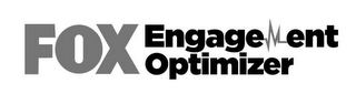 FOX ENGAGEMENT OPTIMIZER