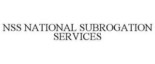 NSS NATIONAL SUBROGATION SERVICES