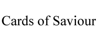 CARDS OF SAVIOUR