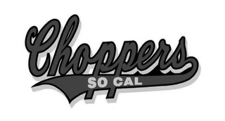 CHOPPERS SO CAL