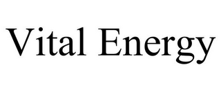 VITAL ENERGY