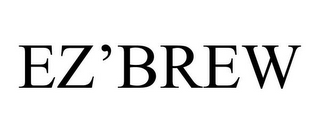 EZ'BREW