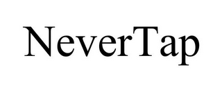NEVERTAP