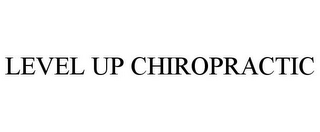 LEVEL UP CHIROPRACTIC