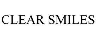 CLEAR SMILES