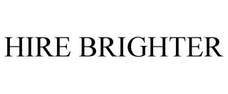 HIRE BRIGHTER