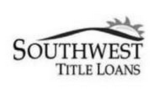 SOUTHWEST TITLE LOANS