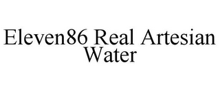 ELEVEN86 REAL ARTESIAN WATER