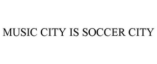 MUSIC CITY IS SOCCER CITY