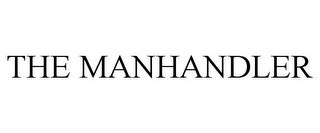 THE MANHANDLER