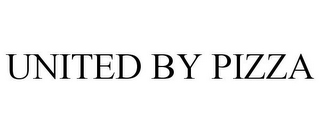 UNITED BY PIZZA
