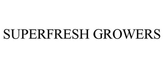 SUPERFRESH GROWERS