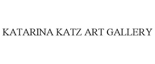 KATARINA KATZ ART GALLERY