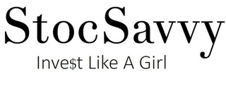 STOCSAVVY INVE$T LIKE A GIRL