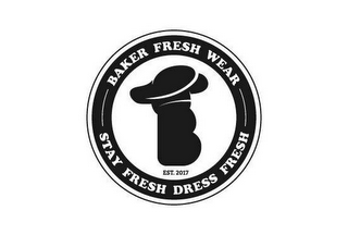 BAKER FRESH WEAR STAY FRESH DRESS FRESH EST. 2017