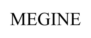 MEGINE