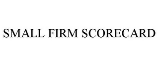 SMALL FIRM SCORECARD