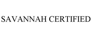 SAVANNAH CERTIFIED