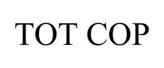 TOT COP