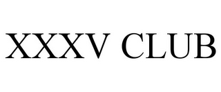 XXXV CLUB