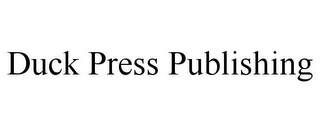 DUCK PRESS PUBLISHING