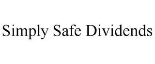 SIMPLY SAFE DIVIDENDS