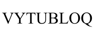 VYTUBLOQ