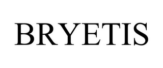 BRYETIS