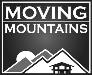 MOVING MOUNTAINS