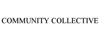 COMMUNITY COLLECTIVE