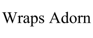 WRAPS ADORN