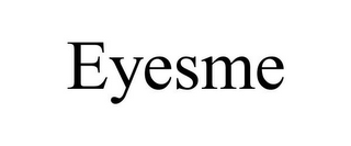 EYESME