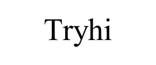 TRYHI