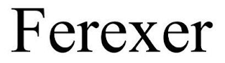 FEREXER
