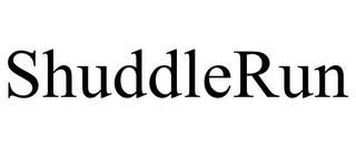SHUDDLERUN
