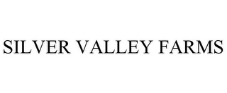 SILVER VALLEY FARMS