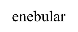 ENEBULAR