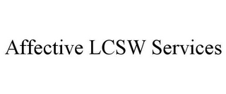 AFFECTIVE LCSW SERVICES